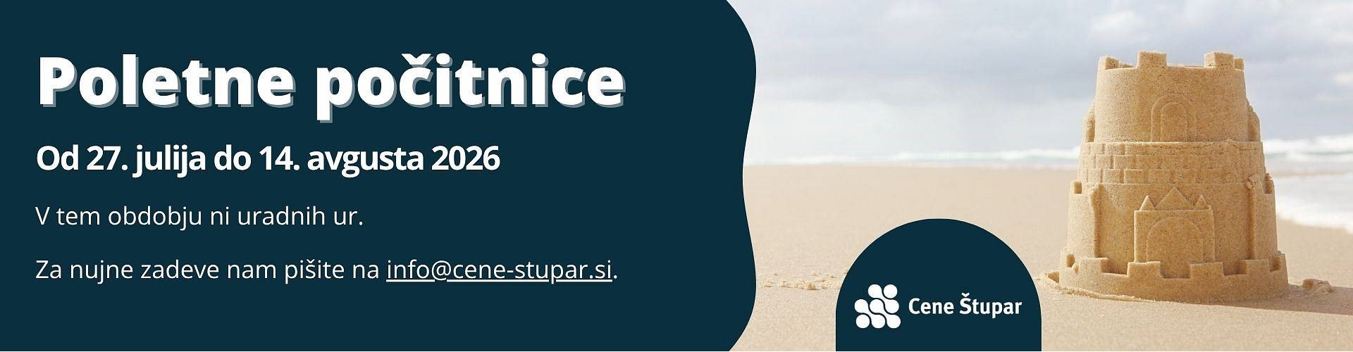 Poletni delovni čas: Od 27. julija do 14. avgusta nimamo uradnih ur. Pišite nam na info@cene-stupar.si.